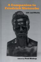 A Companion to Friedrich Nietzsche: Life and Works