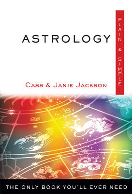 Astrology, Plain and Simple: The Only Book You'Ll Ever Need