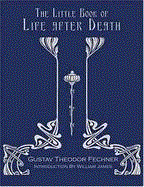 The Little Book of Life After Death