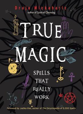 True Magic - Spells That Really Work