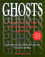 Ghosts: True Encounters with the World Beyond