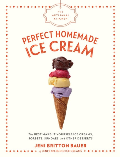 Perfect Homemade Ice Cream