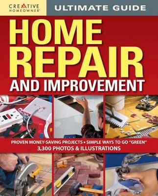 ULTIMATE GUIDE TO HOME REPAIR AND IMPROVEMENT