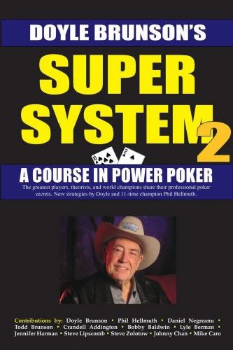 Doyle Brunson's Super System 2: A Course in Power Poker