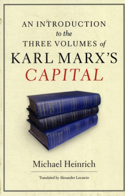 Introduction to the Three Volumes of Karl Marx's Capital
