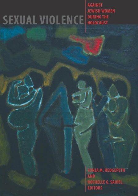 Sexual Violence against Jewish Women during the Holocaust