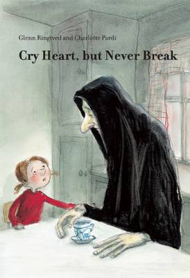 Cry, Heart, But Never Break