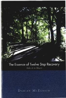 ESSENCE OF TWELVE STEP RECOVERY