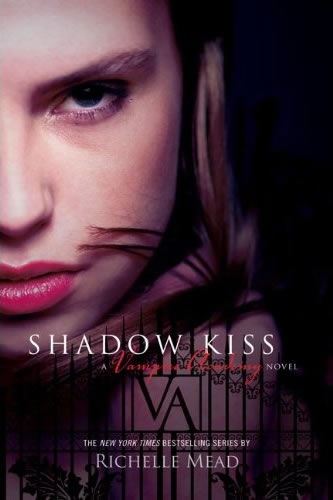 SHADOW KISS (VAMPIRE ACADEMY 3)
