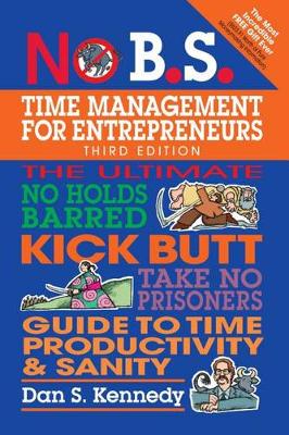 No B.S. Time Management for Entrepreneurs