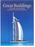 Great Buildings: The World's Most Influential, Inspiring and Astonishing Structures