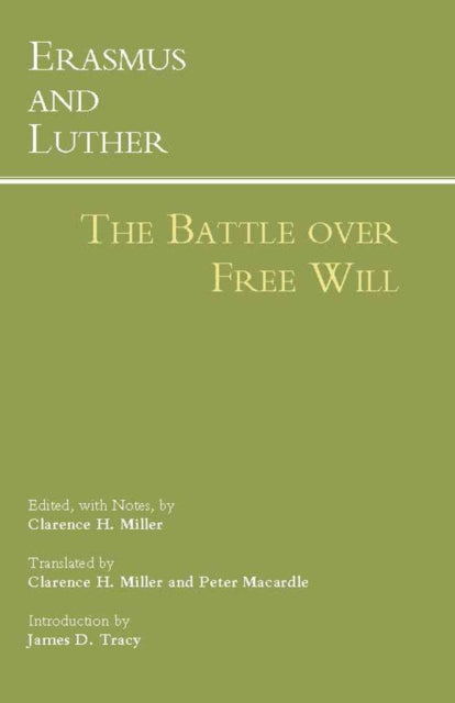 Erasmus and Luther: The Battle over Free Will
