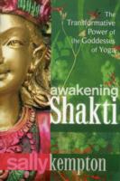 Awakening Shakti: The Transformative Power of the Goddesses of Yoga