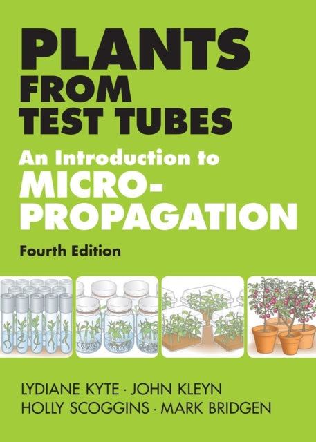 Plants from Test Tubes: An Introduction to Micropropagation