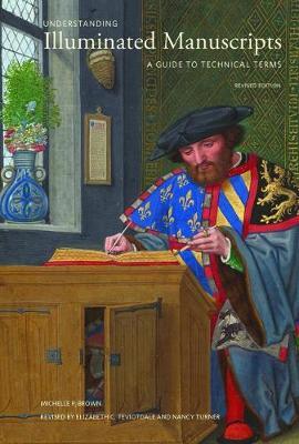 Understanding Illuminated Manuscripts, 2nd edition (Looking at Series) - A Guide to Technical Terms