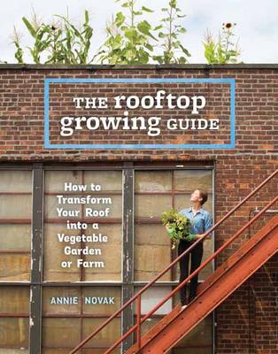 The Rooftop Growing Guide