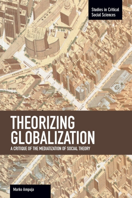 Theorizing Globalization: A Critique Of The Mediaization Of Social Theory