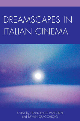 DREAMSCAPES IN ITALIAN CINEMA
