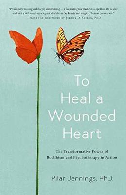 The Practice Of Vulnerability: The Transformative Power of Buddhism and Psychotherapy in Action