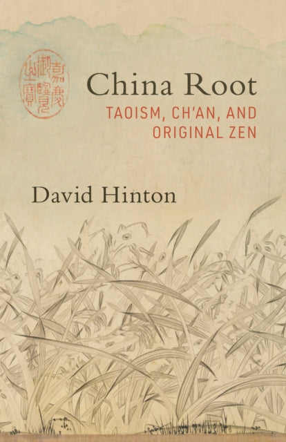 China Root - Taoism, Chan, and Original Zen