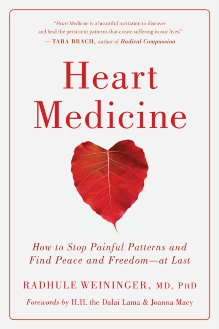 Heart Medicine - How to Stop Painful Patterns and Find Peace and Freedom--at Last