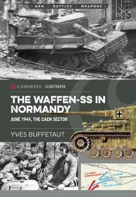 The Waffen-Ss in Normandy - June 1944, the Caen Sector
