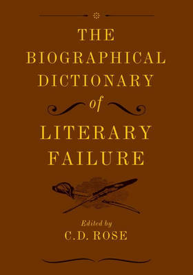 The Biographical Dictionary of Literary Failure