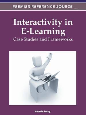 Interactivity in e-Learning: Case Studies and Frameworks