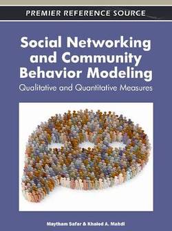 Social Networking and Community Behavior Modeling: Qualitative and Quantitative Measures