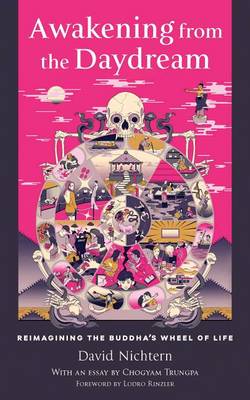 Awakening from the Daydream: Reimagining the Buddha's Wheel of Life