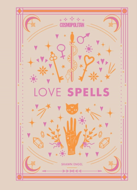 Cosmopolitan's Love Spells - Rituals and Incantations for Getting the Relationship You Want