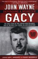 John Wayne Gacy: Defending a Monster