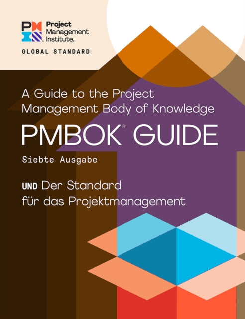 Guide to the Project Management Body of Knowledge (PMBOK® Guide) – Seventh Edition and The Standard for Project Management (GERMAN)