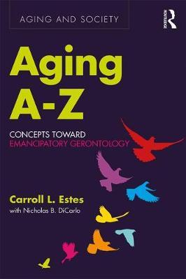 Aging A-Z - Concepts Toward Emancipatory Gerontology