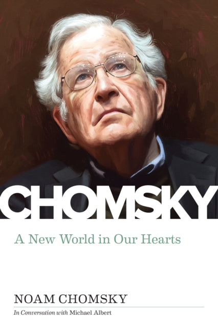 New World In Our Hearts - In Conversation with Michael Albert