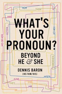 What's Your Pronoun? - Beyond He and She