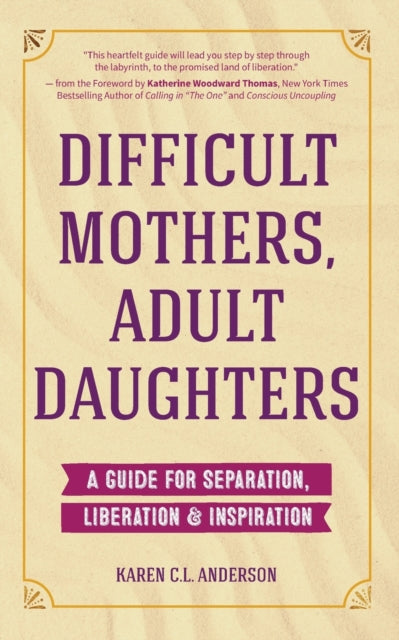 Difficult Mothers, Adult Daughters