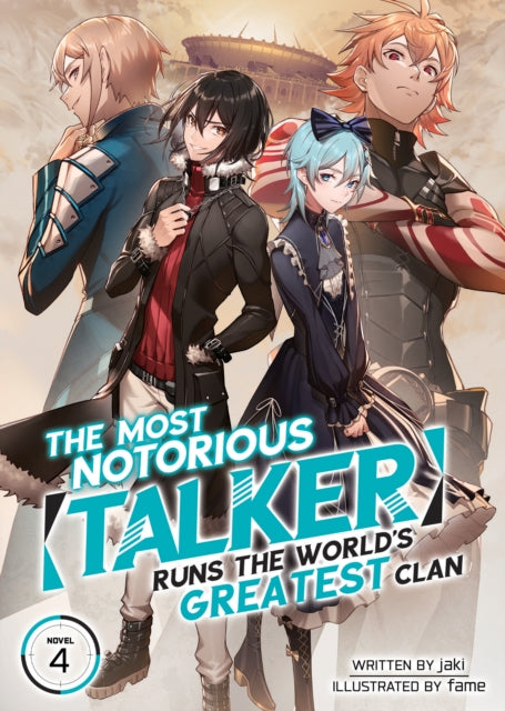 Most Notorious "Talker" Runs the World's Greatest Clan (Light Novel) Vol. 4