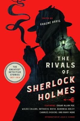 The Rivals of Sherlock Holmes - The Greatest Detective Stories: 1837-1914