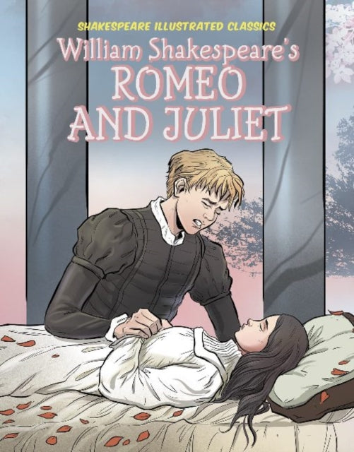 William Shakespeare’s Romeo and Juliet