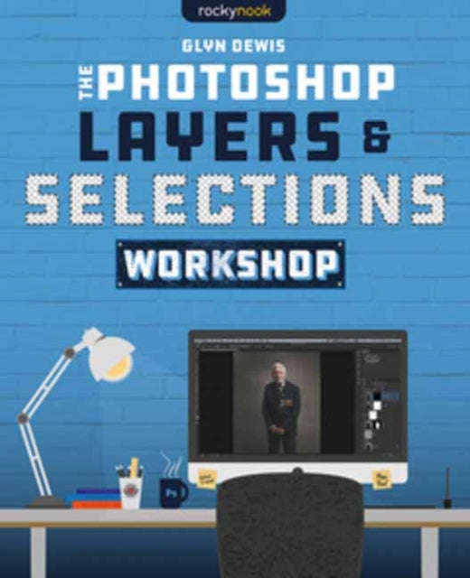 Photoshop Layers and Selections Workshop