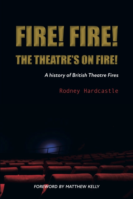 Fire! Fire! The Theatre’s on Fire