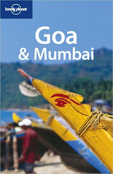 Goa & Mumbai - Lonely Planet Travel Guide, 5th Ed.