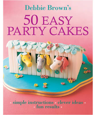 50 EASY PARTY CAKES