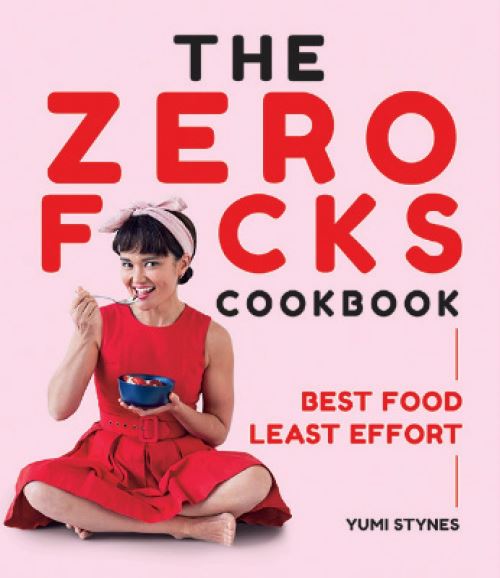 The Zero Fucks Cookbook - Best Food Least Effort