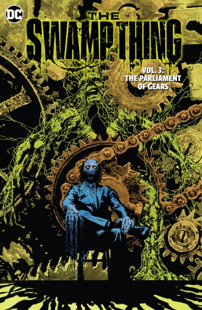 Swamp Thing Volume 3: The Parliament of Gears