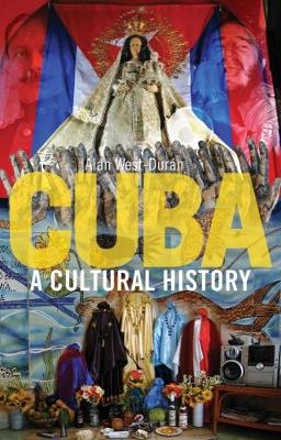 CUBA: A CULTURAL HISTORY