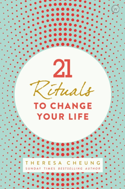 21 Rituals to Change Your Life
