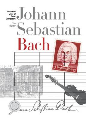 New Illustrated Lives of Great Composers: Bach