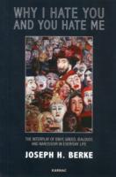 Why I Hate You and You Hate Me: The Interplay of Envy, Greed, Jealousy and Narcissism in Everyday Life